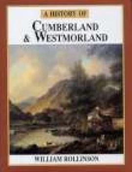 Image of A History of Cumberland and Westmorland by William Rollinson Paperback