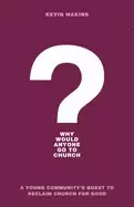 Image of why would anyone go to church