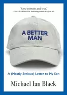Image of better man a letter to my son