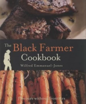 Image of The Black Farmer Cookbook by Wilfred Emmanuel-Jones Hardback