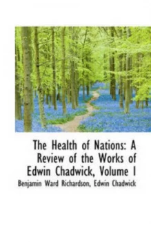 Image of The Health of Nations Volume 1 by Benjamin Ward Richardson and Edwin Chadwick Paperback