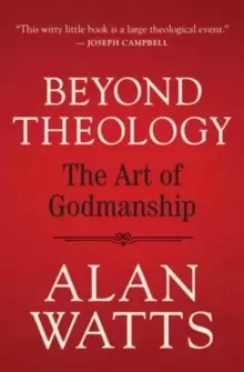 Image of Beyond Theology : The Art of Godmanship