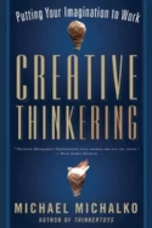 Image of creative thinkering putting your imagination to work michalko michael