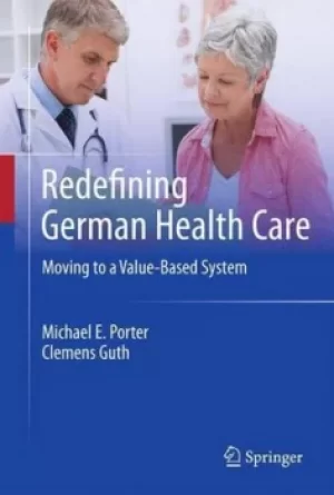 Image of Redefining German health care by Michael E Porter