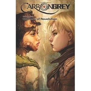 Image of Carbon Grey Volume 3 Mothers of the Revolution Paperback