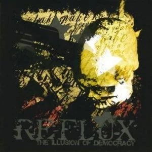 Image of The Illusion of Democracy by Reflux CD Album