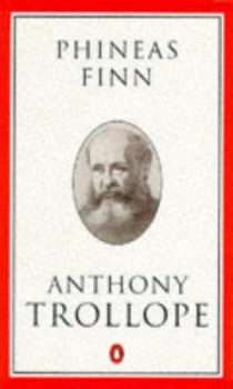 Image of Phineas Finn the Irish Member by Anthony Trollope Paperback