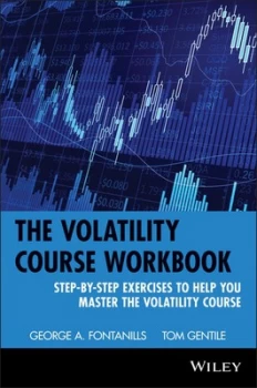 Image of The Volatility Course Workbook by George A. Fontanills Book