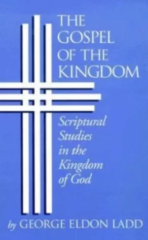 Image of The Gospel of the Kingdom by George Eldon Ladd