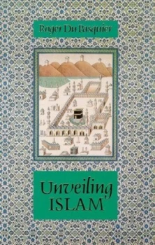 Image of Unveiling Islam by Roger Du Pasquier Paperback