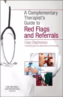 Image of The Complementary Therapist's Guide to Red Flags and Referrals