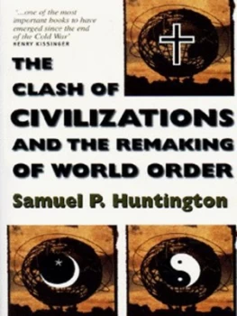 Image of The Clash of Civilizations and the Remaking of World Order by Samuel P Huntington Paperback