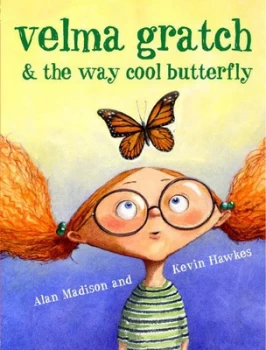 Image of Velma Gratch & the way cool butterfly by Alan Madison