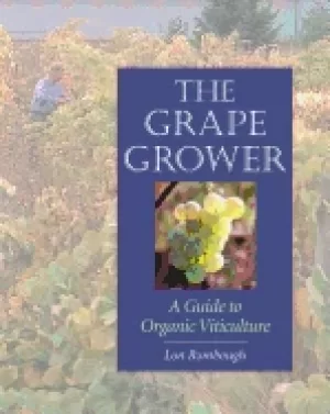Image of grape grower a guide to organic viticulture