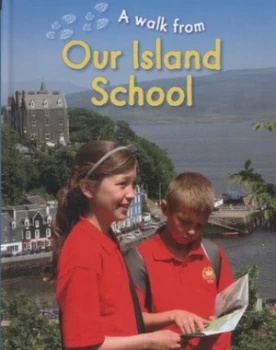 Image of A Walk from Our Island School by Deborah Chancellor Hardback