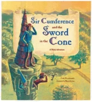 Image of sir cumference and the sword in the cone