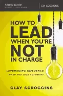 Image of how to lead when youre not in charge study guide leveraging influence when