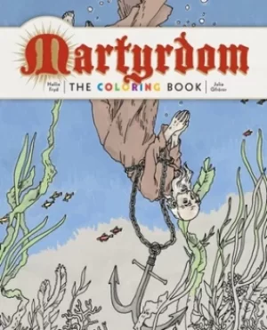 Image of Martyrdom by Hallie Fryd