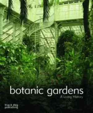 Image of botanic gardens a living history