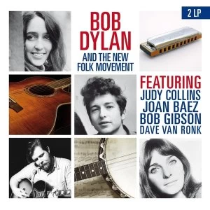 Image of Bob Dylan & The New Folk Movement - Featuring Judy Collins. Joan Baez. Bob Gibson. Dave Van Ronk Vinyl