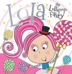 Image of Lola the Lollipop Fairy by Tim Bugbird Paperback