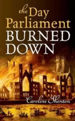 Image of The day parliament burned down by Caroline Shenton