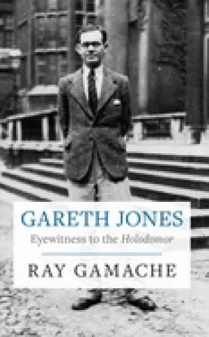 Image of gareth jones eyewitness to the holodomor
