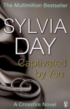 Image of Captivated by You by Sylvia Day Paperback