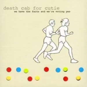 image of We Have the Facts and Were Voting Yes by Death Cab for Cutie CD Album