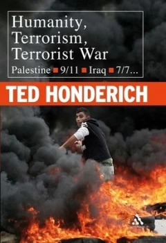 Image of Humanity Terrorism Terrorist War by Ted Honderich Book