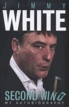 Image of Second Wind by Jimmy White Hardback