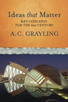 Image of Ideas That Matter by A.C. Grayling Hardback