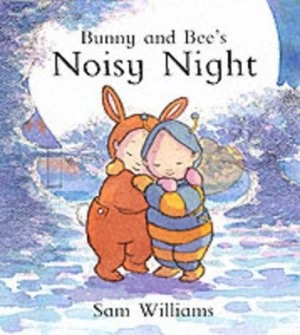 Image of Bunny and Bees Noisy Night by Sam Williams Hardback