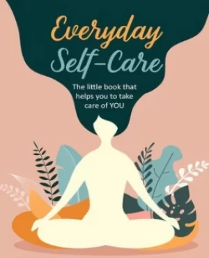 Image of Everyday self-care by Dawn Bates