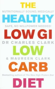 Image of The Healthy Low Gi Low Carb Diet by Charles Clark Paperback