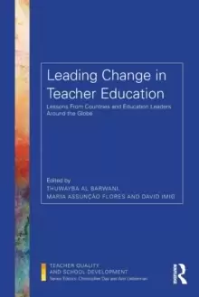 Image of Leading Change in Teacher Education : Lessons from Countries and Education Leaders around the Globe