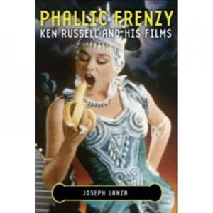 Image of Phallic Frenzy by Joseph Lanza Hardback