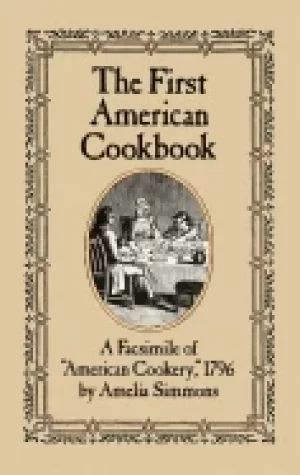 Image of first american cookbook a facsimile of american cookery 1796