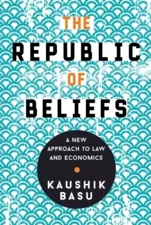 Image of The Republic of Beliefs : A New Approach to Law and Economics