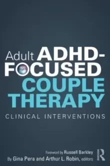 Image of Adult ADHD-Focused Couple Therapy : Clinical Interventions