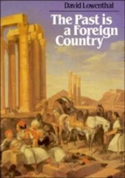 Image of The Past Is a Foreign Country by David Lowenthal Book