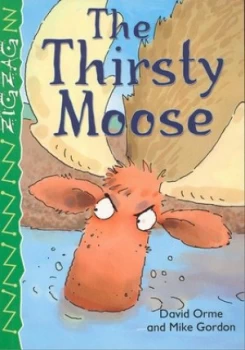 Image of The Thirsty Moose by David Orme and Mike Gordon Paperback