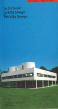 Image of Le Corbusier the Villa Savoye by Jacques Sbriglio Book