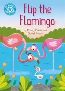Image of Reading Champion: Flip the Flamingo : Independent Reading Blue 4