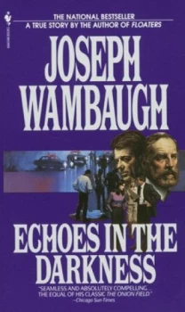 Image of Echoes in the Darkness by Joseph Wambaugh Paperback