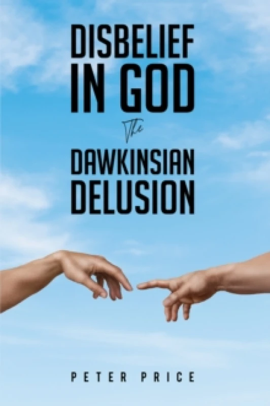 Image of Disbelief in God : The Dawkinsian Delusion Paperback / softback