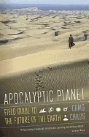 Image of apocalyptic planet field guide to the future of the earth