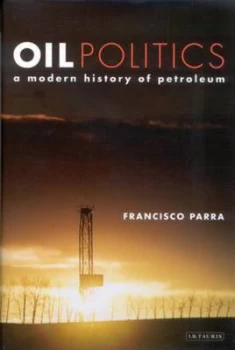 Image of Oil Politics by Francisco R Parra Paperback