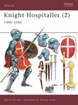 Image of Knight Hospitaller. 2 1306-1565 by David Nicolle Book