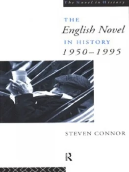 Image of The English Novel in History 1950-1995 by Professor Steven Connor Book